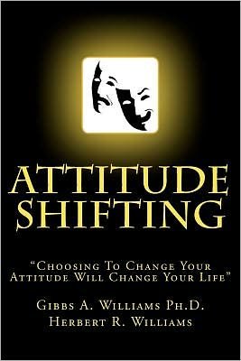 Cover for Gibbs a Williams Ph D · Attitude Shifting (Pocketbok) (2012)