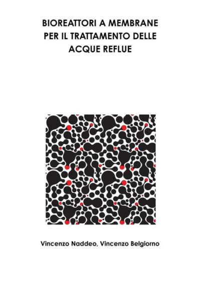 Cover for Vincenzo Naddeo · Bioreattori a Membrane Per Il Trattamento Delle Acque Reflue (Paperback Book) (2013)