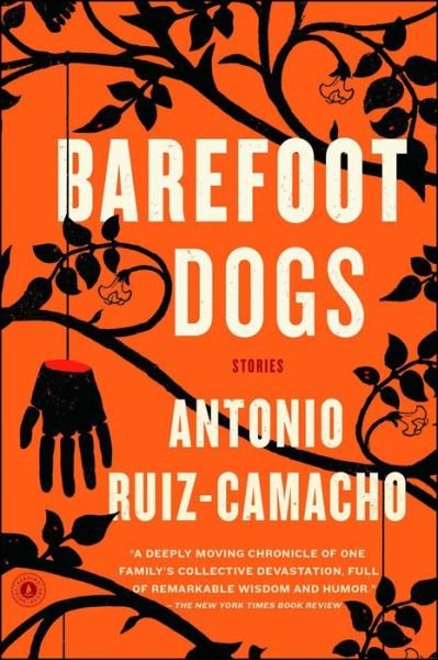 Cover for Ruiz-Camacho · Barefoot Dogs (Book) (2016)