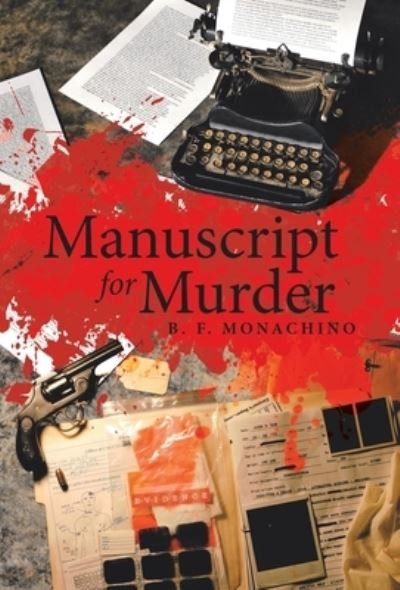 Cover for B F Monachino · Manuscript for Murder (Gebundenes Buch) (2021)