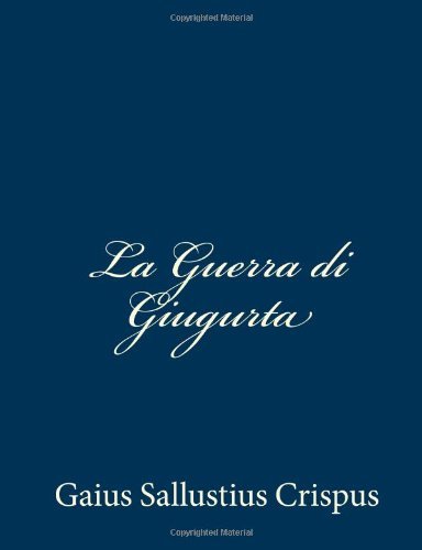Cover for Gaius Sallustius Crispus · La Guerra Di Giugurta (Paperback Book) [Italian edition] (2012)