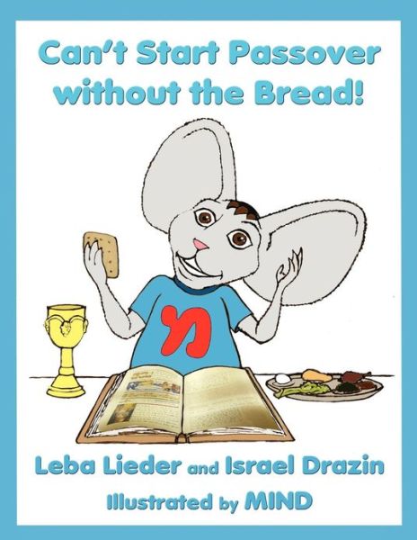 Cover for Leba Lieder · Can't Start Passover Without the Bread! (Paperback Book) (2013)