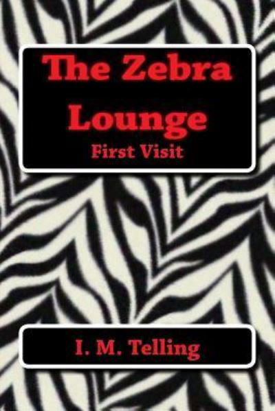 Cover for I M Telling · The Zebra Lounge First Visit (Paperback Bog) (2013)