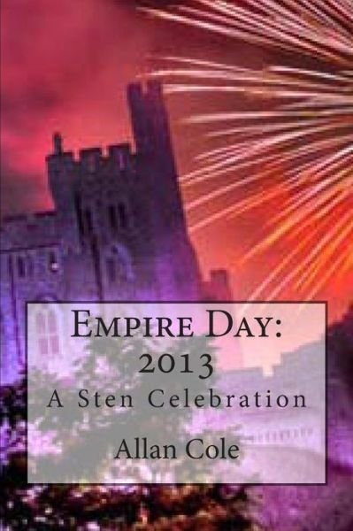 Cover for Allan Cole · Empire Day: 2013: a Sten Celebration (Paperback Book) (2013)