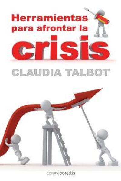 Cover for Claudia Talbot · Herramientas para afrontar la crisis (Paperback Book) (2013)