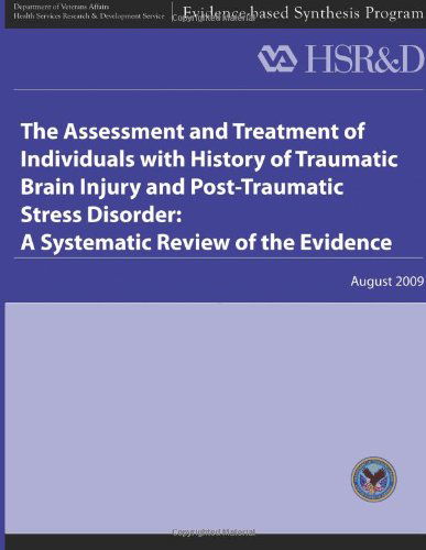 Cover for Health Services Research &amp; Development Service · The Assessment and Treatment of Individuals with History of Traumatic Brain Injury and Post-traumatic Stress Disorder:  a Systematic Review of the Evidence (Paperback Book) (2013)