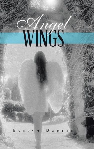 Cover for Evelyn Dahlke · Angel Wings (Innbunden bok) (2014)