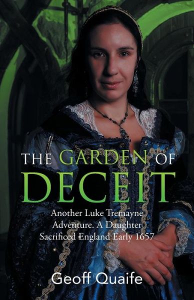 The Gardenof Deceit - Geoff Quaife - Books - Trafford Publishing - 9781490771977 - April 27, 2016