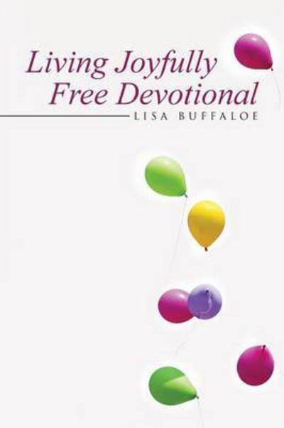 Cover for Lisa Buffaloe · Living Joyfully Free Devotional (Paperback Book) (2015)