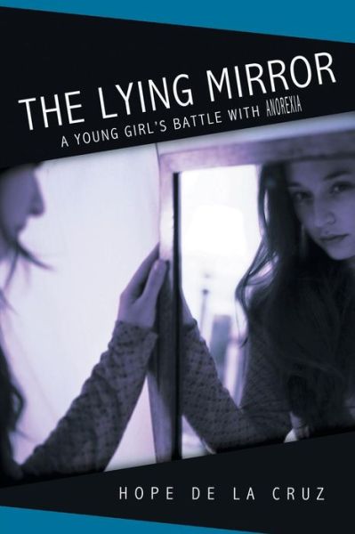 Cover for Hope De La Cruz · The Lying Mirror (Paperback Book) (2015)