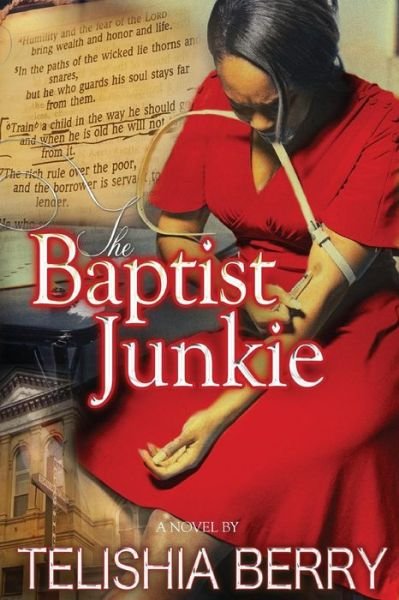 Cover for Telishia Berry · The Baptist Junkie (Paperback Bog) (2013)