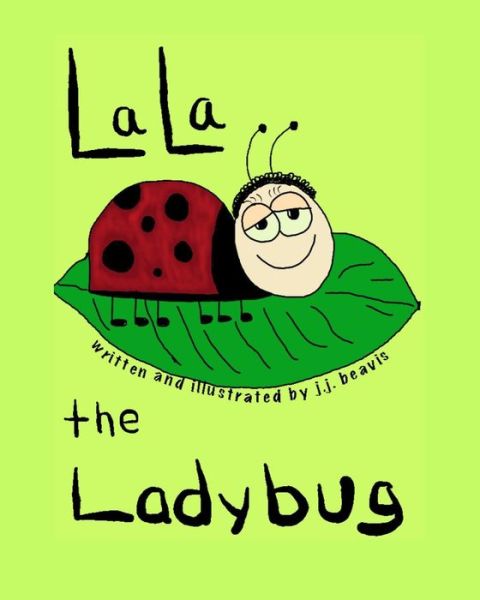 Cover for J J Beavis · La La the Ladybug (Paperback Book) (2013)