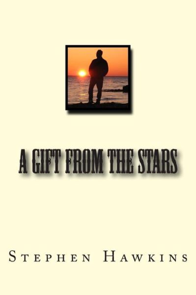 Cover for Stephen Hawkins · A Gift from the Stars (Paperback Book) (2015)