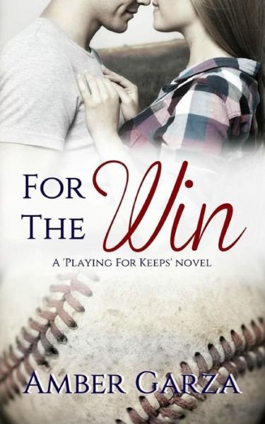 Cover for Amber Garza · For the Win (Paperback Book) (2014)