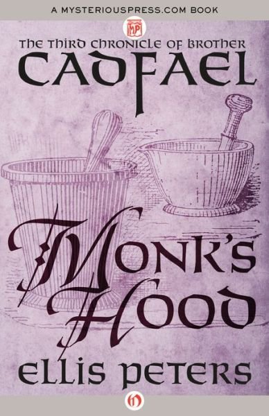 Monk's Hood (The Chronicles of Brother Cadfael) - Ellis Peters - Kirjat - MysteriousPress.com/Open Road - 9781504001977 - tiistai 25. marraskuuta 2014