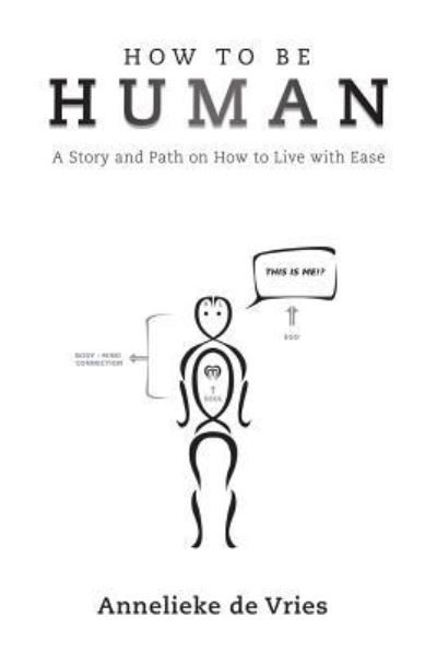 Cover for Annelieke de Vries · How to Be Human (Paperback Bog) (2018)