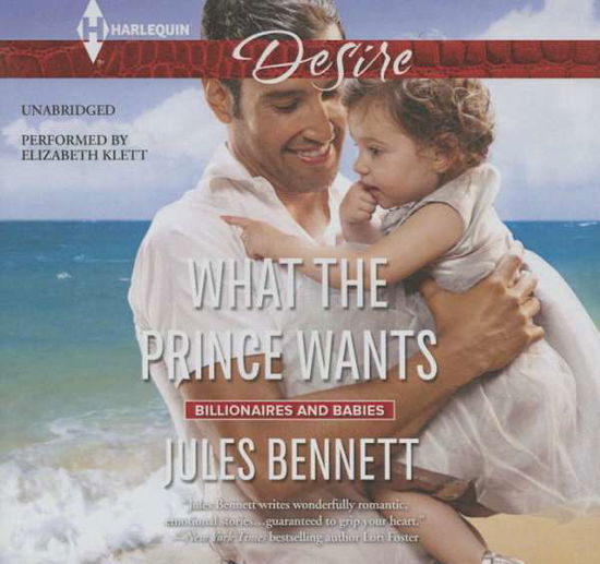 What the Prince Wants - Jules Bennett - Music - Harlequin Audio - 9781504650977 - July 21, 2015