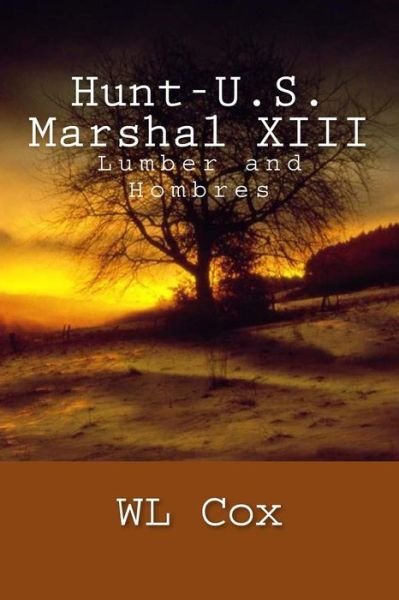 Cover for Wl Cox · Hunt-u.s. Marshal Xiii: Lumber and Hombres (Taschenbuch) (2014)