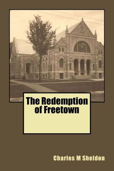 Cover for Charles M Sheldon · The Redemption of Freetown (Paperback Book) (1901)