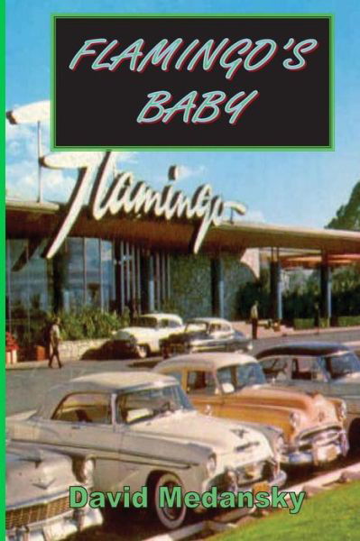 Flamingo's Baby - David Medansky - Książki - Createspace - 9781511720977 - 1 lutego 2015