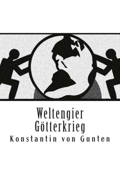 Cover for Konstantin Von Gunten · Weltengier - Gotterkrieg (Paperback Book) (2015)