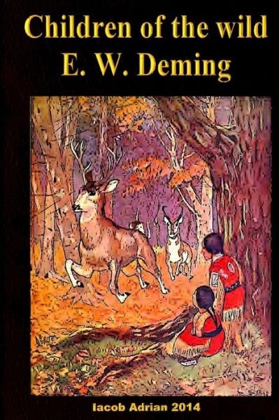 Cover for Iacob Adrian · Children of the Wild E. W. Deming (Pocketbok) (2015)