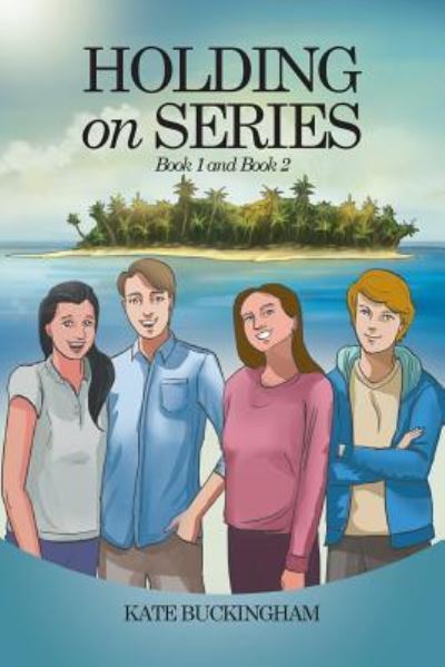 Cover for Kate Buckingham · Holding On Series Book 1 and Book 2 (Paperback Book) (2015)
