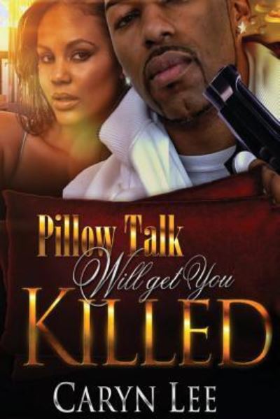 Cover for Caryn Lee · Pillow Talk Will Get You Killed (Paperback Book) (2016)