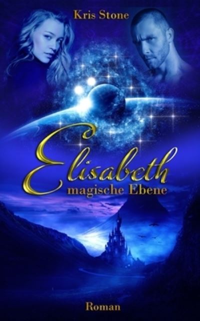 Cover for Chrestina Steiner · Elisabeth: magische Ebene - Die Hexen Von San Francisco (Taschenbuch) (2015)