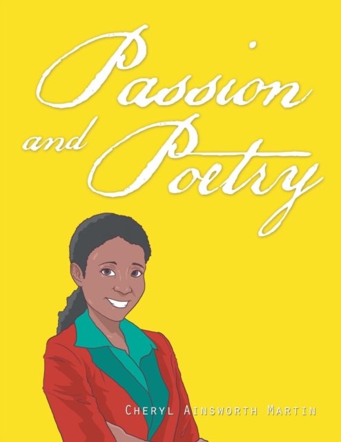 Cover for Cheryl Ainsworth Martin · Passion and Poetry (Paperback Book) (2016)