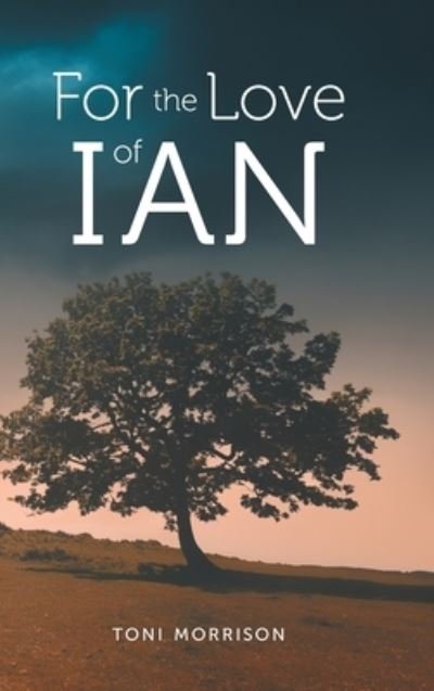 Cover for Toni Morrison · For the Love of Ian (Gebundenes Buch) (2021)
