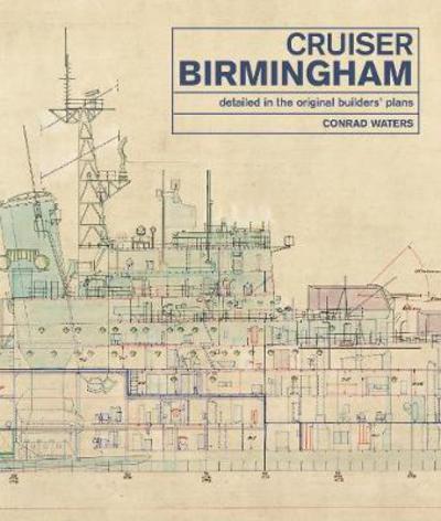 Cover for Conrad Waters · Cruiser Birmingham: Detailed in the Original Builders' Plans (Hardcover Book) (2018)