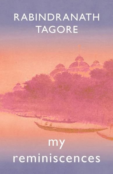 Cover for Rabindranath Tagore · My Reminiscences (Paperback Book) (2020)