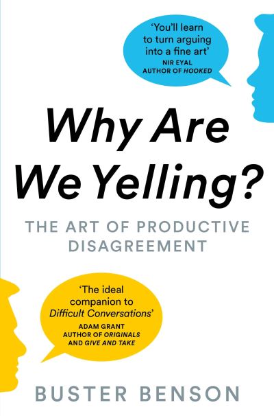 Cover for Buster Benson · Why Are We Yelling?: The Art of Productive Disagreement (Paperback Book) (2021)