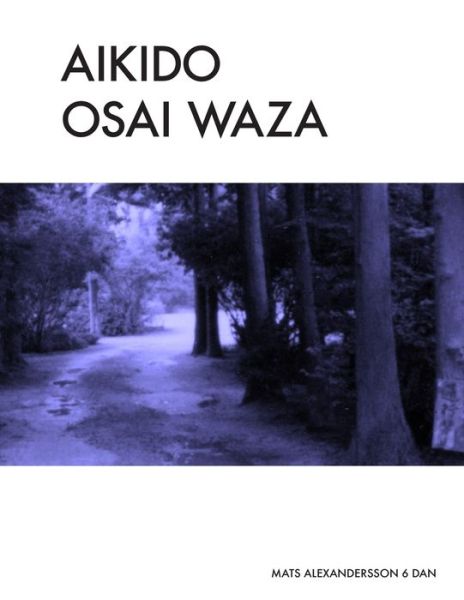 Cover for Mats Alexandersson · Aikido Osai Waza (Paperback Book) (2016)