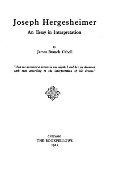 Joseph Hergesheimer, An Essay in Interpretation - James Branch Cabell - Books - Createspace Independent Publishing Platf - 9781530853977 - April 1, 2016