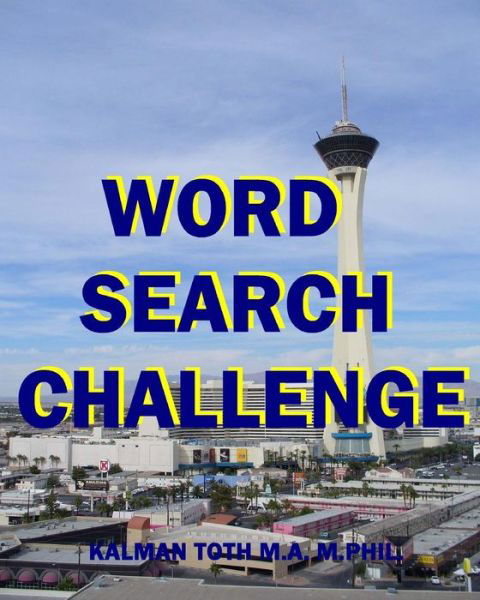 Cover for Kalman Toth M.A. M.PHIL. · Word Search Challenge (Pocketbok) (2016)