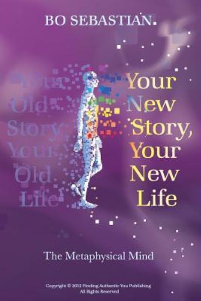 Cover for Bo Sebastian · Your New Story, Your New Life (Paperback Book) (2016)