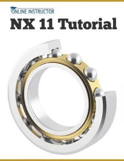 Cover for Online Instructor · Nx 11 Tutorial (Pocketbok) (2016)