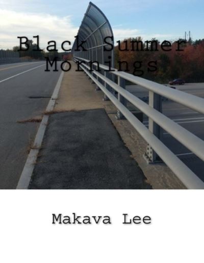 Cover for Makava Lee · Black Summer Mornings (Paperback Book) (2016)