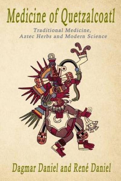 Cover for Rene Daniel · Medicine of Quetzacoatl (Paperback Book) (2017)