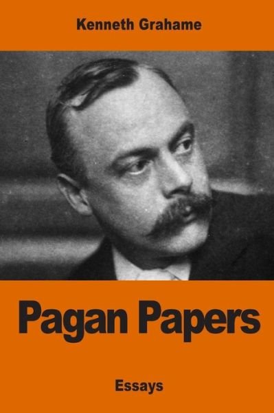 Cover for Kenneth Grahame · Pagan Papers (Paperback Book) (2017)