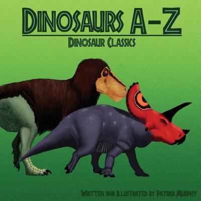 Cover for Patrick Murphy · Dinosaurs A-Z (Paperback Book) (2017)