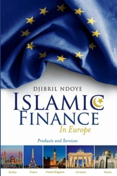 Cover for Djibril Ndoye · Islamic Finance in Europe (Paperback Bog) (2019)