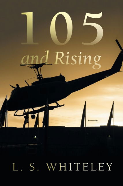 Cover for L S Whiteley · 105 and Rising (Paperback Book) (2019)