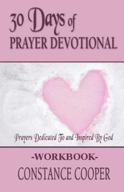 Cover for Constance Cooper · 30 Day Prayer Devotional Workbook (Paperback Book) (2017)