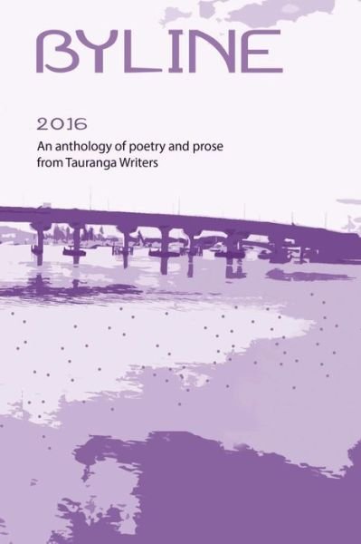 Cover for Tauranga Writers · Byline2016 (Paperback Book) (2016)