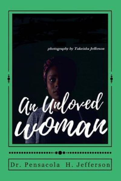 Cover for Pensacola Helene Jefferson · An Unloved Woman (Paperback Book) (2017)