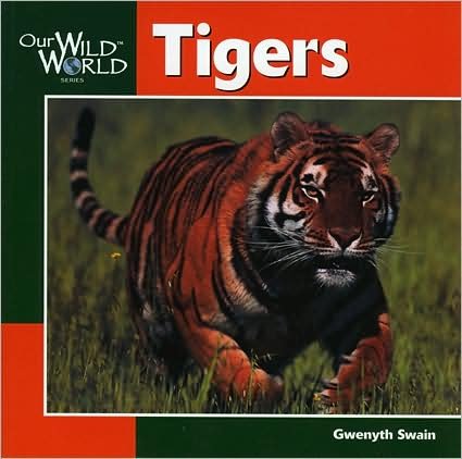 Cover for Gwenyth Swain · Tigers - Our Wild World (Paperback Book) (2002)