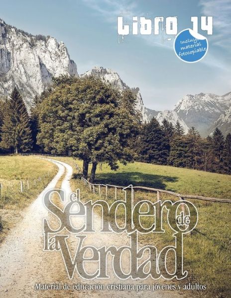 Cover for Patricia Picavea · El Sendero de la Verdad, Libro 14: Material de educacion cristiana para jovenes y adultos. - Sendero (Taschenbuch) (2022)